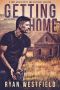 [The EMP 07] • Getting Home · A Post-Apocalyptic EMP Survival Thriller (The EMP Book 7)